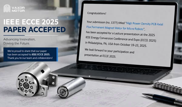 Pesquisa de motor de micro fluxo axial da VAXOR MOTOR aceita pelo IEEE ECCE 2025